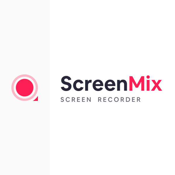 ScreenMix  Screen recorder by Mixilab